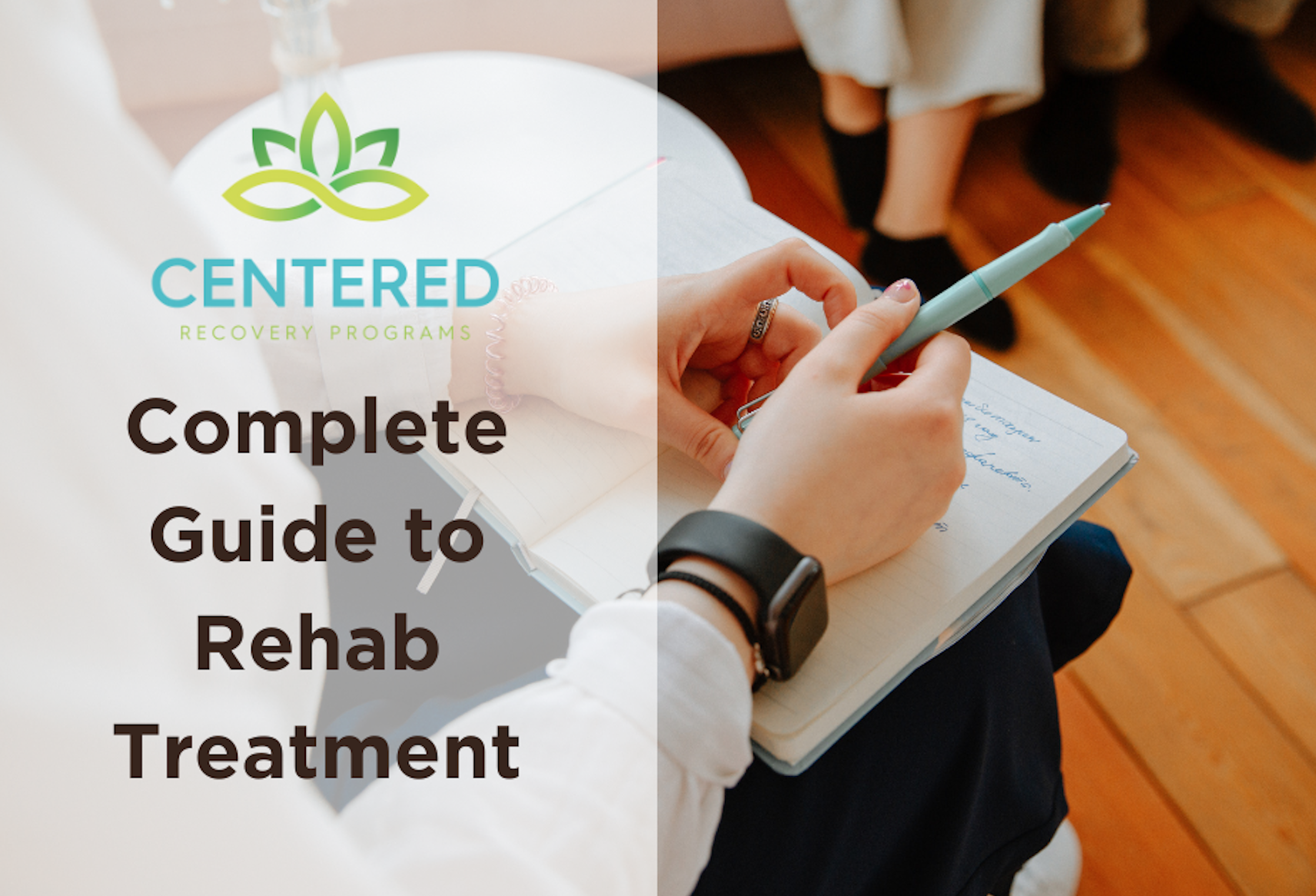 The Complete Guide to Rehab Treatment